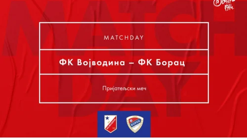 Vojvodina - Borac (prenos), Mozzart Bet Super liga Srbije